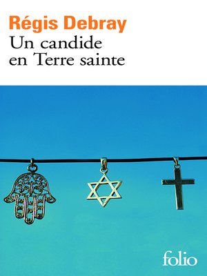 cover image of Un candide en Terre Sainte